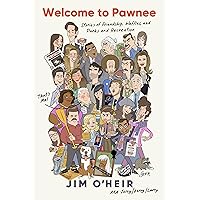 Welcome to Pawnee: Stories of Friendship, Waffles, and Parks and Recreation Welcome to Pawnee: Stories of Friendship, Waffles, and Parks and Recreation Hardcover Audible Audiobook Kindle