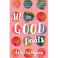 All the Good Parts All the Good Parts Kindle Audible Audiobook Paperback
