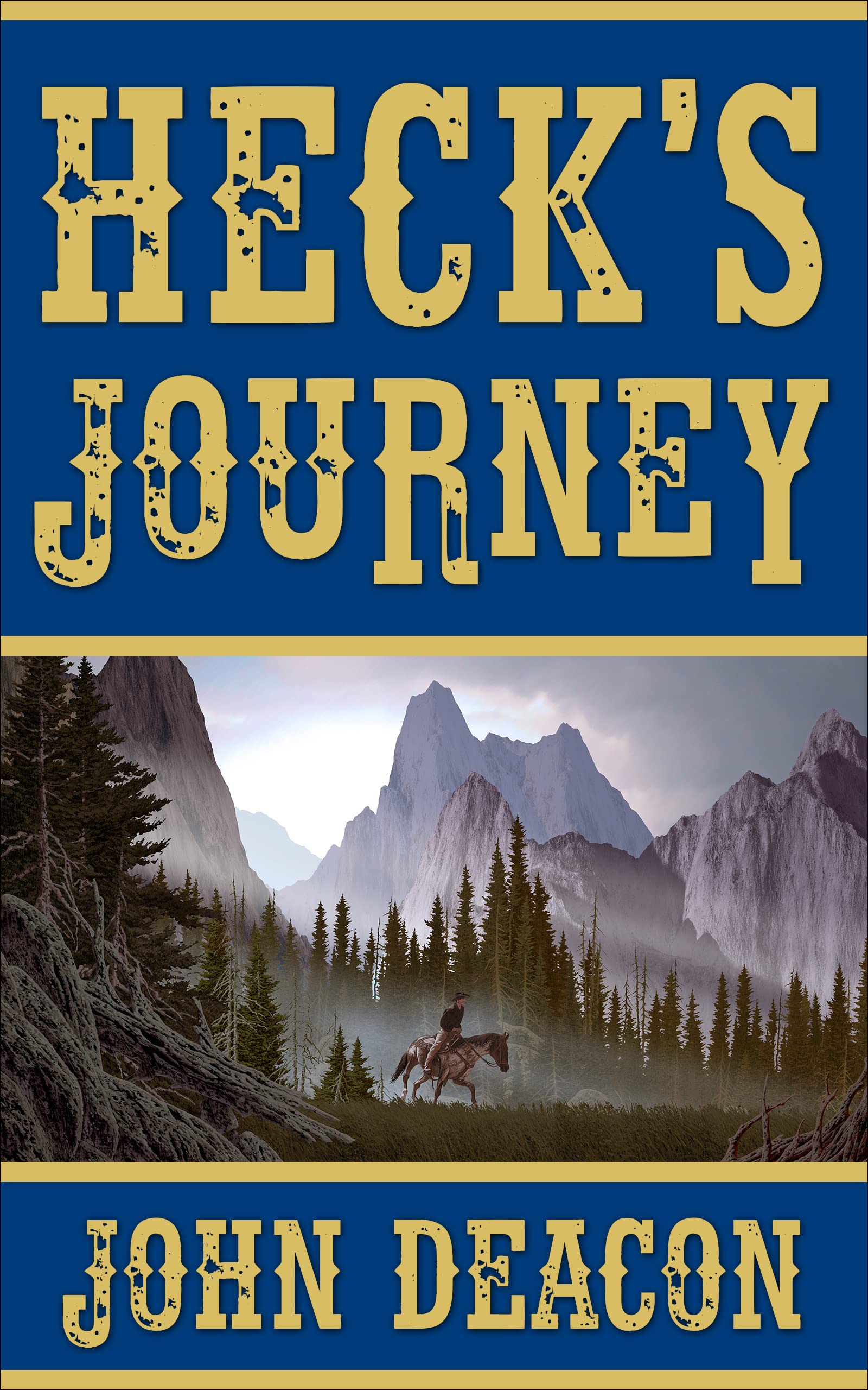 Heck's Journey: A Frontier Western (Heck and Hope Book 1)