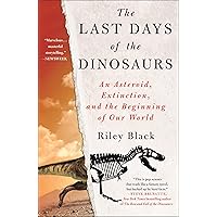 Last Days of the Dinosaurs Last Days of the Dinosaurs Paperback Audible Audiobook Kindle Hardcover