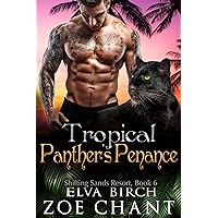 Tropical Panther's Penance (Shifting Sands Resort Book 6) Tropical Panther's Penance (Shifting Sands Resort Book 6) Kindle Audible Audiobook Paperback