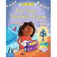 Put Your Worries Away (Kids Can Cope) Put Your Worries Away (Kids Can Cope) Hardcover Paperback
