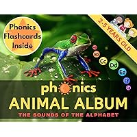 Phonics Animal Album: Easy Way to Learn Reading - The Sounds of The Alphabet (Flashcards Inside) Phonics Animal Album: Easy Way to Learn Reading - The Sounds of The Alphabet (Flashcards Inside) Kindle Paperback
