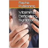 Vitamin B Deficiency Symptoms (Supplements)