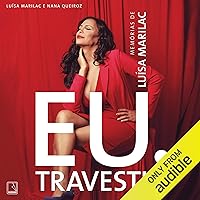 Eu, travesti [I, Transvestite] Eu, travesti [I, Transvestite] Kindle Audible Audiobook