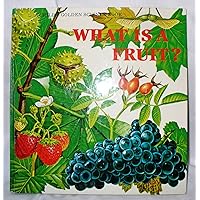 What Is a Fruit? (Child's Golden Science Books) What Is a Fruit? (Child's Golden Science Books) Hardcover