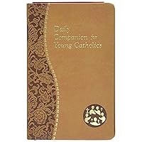 Daily Companion for Young Catholics: Minute Meditations for Every Day Containing a Scripture, Reading, a Reflection, and a Prayer Daily Companion for Young Catholics: Minute Meditations for Every Day Containing a Scripture, Reading, a Reflection, and a Prayer Imitation Leather