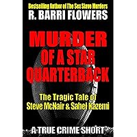 Murder of a Star Quarterback: The Tragic Tale of Steve McNair & Sahel Kazemi (A True Crime Short)