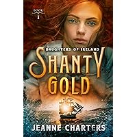 Shanty Gold (Daughters of Ireland) Shanty Gold (Daughters of Ireland) Kindle Audible Audiobook Paperback Audio CD