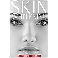 Skin Whitening, Simple Free 8 Step Formula. Replace Expensive Cream, Body Wash, Gel, Lotion, Masks, Pills or Soap. Essential Guide Book