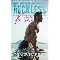 Reckless Kiss: A Small Town Fake Engagement Romance (The Turners of Copper Island Book 1)