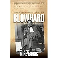 Blowhard: Windbaggery and the Wretched Ethics of Clarence Darrow Blowhard: Windbaggery and the Wretched Ethics of Clarence Darrow Kindle Paperback