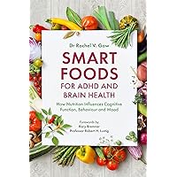 Smart Foods for ADHD and Brain Health Smart Foods for ADHD and Brain Health Paperback Kindle
