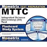 MTTC Integrated Science (Secondary) (94) Test Flashcard Study System: MTTC Exam Practice Questions & Review for the Michigan Test for Teacher Certification (Cards) MTTC Integrated Science (Secondary) (94) Test Flashcard Study System: MTTC Exam Practice Questions & Review for the Michigan Test for Teacher Certification (Cards) Cards