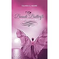 Beauti Butterfli: From Sorrow to Bliss Beauti Butterfli: From Sorrow to Bliss Kindle Paperback