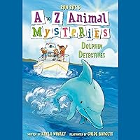 Dolphin Detectives: A to Z Animal Mysteries, Book 4 Dolphin Detectives: A to Z Animal Mysteries, Book 4 Paperback Kindle Audible Audiobook Library Binding