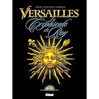 Versailles - Tome 01: Le crépuscule du Roy (French Edition) Versailles - Tome 01: Le crépuscule du Roy (French Edition) Kindle Hardcover