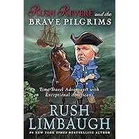 Rush Revere and the Brave Pilgrims: Time-Travel Adventures with Exceptional Americans (1) Rush Revere and the Brave Pilgrims: Time-Travel Adventures with Exceptional Americans (1) Hardcover Kindle Audio CD