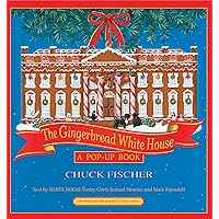 The Gingerbread White House: A Pop-up Book The Gingerbread White House: A Pop-up Book Hardcover