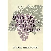 Days of Vintage, Years of Vision Days of Vintage, Years of Vision Kindle Paperback