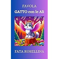 GATTO con le ALI: Favola (Italian Edition) GATTO con le ALI: Favola (Italian Edition) Kindle