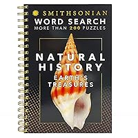 Smithsonian Word Search Natural History: Earth's Treasures - Spiral-Bound Puzzle Multi-Level Word Search Book for Adults Including More Than 200 Puzzles (Brain Busters) Smithsonian Word Search Natural History: Earth's Treasures - Spiral-Bound Puzzle Multi-Level Word Search Book for Adults Including More Than 200 Puzzles (Brain Busters) Paperback