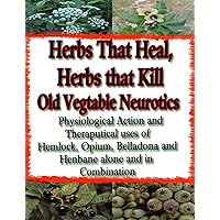 Old Vegetable Neurotics | Healing with Herbs | Herbal Solutions