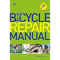 Bicycle Repair Manual, Seventh Edition (DK Sports Guides) Bicycle Repair Manual, Seventh Edition (DK Sports Guides) Paperback Kindle