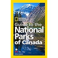 National Geographic Guide to the National Parks of Canada National Geographic Guide to the National Parks of Canada Paperback