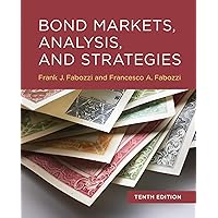 Bond Markets, Analysis, and Strategies, tenth edition Bond Markets, Analysis, and Strategies, tenth edition Hardcover Kindle