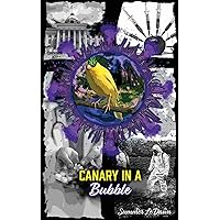 Canary in a Bubble Canary in a Bubble Kindle Hardcover Paperback