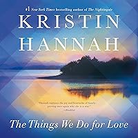 The Things We Do for Love: A Novel The Things We Do for Love: A Novel Audible Audiobook Kindle Paperback Hardcover Mass Market Paperback Preloaded Digital Audio Player