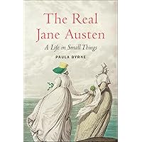 The Real Jane Austen: A Life in Small Things The Real Jane Austen: A Life in Small Things Audible Audiobook Paperback Kindle Hardcover Digital