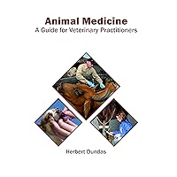 Animal Medicine: A Guide for Veterinary Practitioners