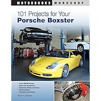 101 Projects for Your Porsche Boxster (Motorbooks Workshop) 101 Projects for Your Porsche Boxster (Motorbooks Workshop) Paperback Kindle