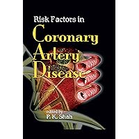 Risk Factors in Coronary Artery Disease Risk Factors in Coronary Artery Disease Kindle Hardcover Paperback