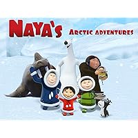 Naya's Arctic Adventures - Season 1