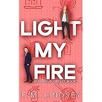 Light My Fire (Running In Circles Book 2) Light My Fire (Running In Circles Book 2) Kindle Audible Audiobook Paperback