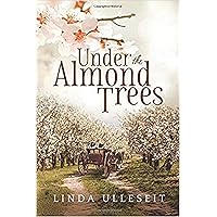 Under the Almond Trees: a Novel Under the Almond Trees: a Novel Kindle Paperback