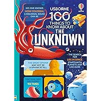 100 Things to Know About the Unknown: A fact book for kids 100 Things to Know About the Unknown: A fact book for kids Hardcover
