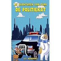 De Avonturen van Pumi de Politiekat (Dutch Edition) De Avonturen van Pumi de Politiekat (Dutch Edition) Kindle Paperback