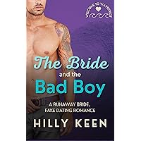 The Bride and the Bad Boy: A Runaway Bride, Fake Dating Romance (Welcome to Wavecrest Book 3) The Bride and the Bad Boy: A Runaway Bride, Fake Dating Romance (Welcome to Wavecrest Book 3) Kindle