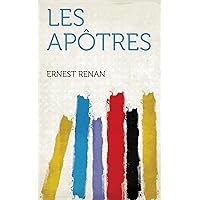 Les Apôtres (French Edition) Les Apôtres (French Edition) Kindle Hardcover Paperback