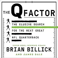 The Q Factor: The Elusive Search for the Next Great NFL Quarterback The Q Factor: The Elusive Search for the Next Great NFL Quarterback Audible Audiobook Kindle Hardcover Paperback