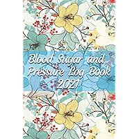 2021 Blood Sugar and Pressure Log Book: Diabetic Daily Glucose Level Tracker | Journal to Track Heart Rate Hypertension or Hypotension | Diabetes ... Lunch Dinner at Bedtime | Medical Notebook