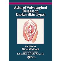 Atlas of Vulvovaginal Disease in Darker Skin Types Atlas of Vulvovaginal Disease in Darker Skin Types Paperback Kindle Hardcover