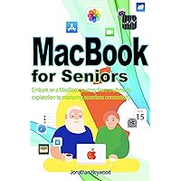 MacBook for Seniors: Embark on a MacBook journey from multimedia exploration to mastering seamless connectivity (New edition May 2024) MacBook for Seniors: Embark on a MacBook journey from multimedia exploration to mastering seamless connectivity (New edition May 2024) Paperback Kindle
