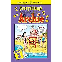 Everything's Archie Vol. 2 (Archie Comics Presents) Everything's Archie Vol. 2 (Archie Comics Presents) Paperback Kindle