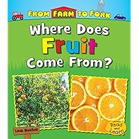 Where Does Fruit Come From? (From Farm to Fork: Heinemann Read and Learn) Where Does Fruit Come From? (From Farm to Fork: Heinemann Read and Learn) Paperback Kindle Library Binding