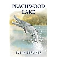 Peachwood Lake: A Monster Fish Story